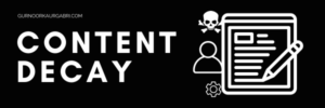 Banner with bold text Content Decay and icons of writing, user, and warning skull symbol.