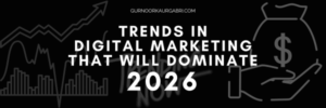 Banner with black and white elements related to the topics Trends in Digital Marketing that will Dominate 2026 written in big and bold letters.